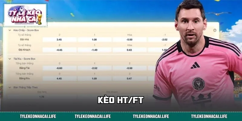 Kèo HT/FT – Nghệ Thuật Đọc Vị Hiệp 1, Phán Đoán Cả Trận